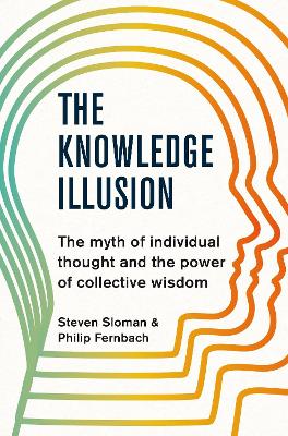 The Knowledge Illusion by Steven Sloman