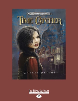 Time Catcher by Cheree Peters