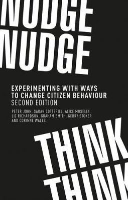 Nudge, Nudge, Think, Think: Experimenting with Ways to Change Citizen Behaviour, book