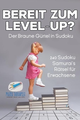 Bereit zum Level-Up? Der Braune Gürtel in Sudoku 240 Sudoku-Samurai's Rätsel für Erwachsene book