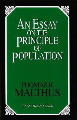 An Essay On The Principle Of Population, An by Thomas Robert Malthus