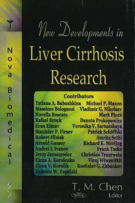 New Devleopments in Liver Cirrhosis Research by T M Chen