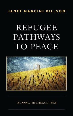 Refugee Pathways to Peace: Escaping the Chaos of War book