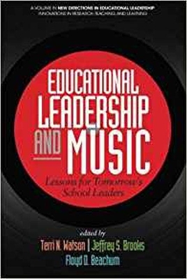 Educational Leadership and Music by Terri N. Watson