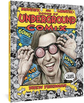 Maverix and Lunatix: Icons of Underground Comix book