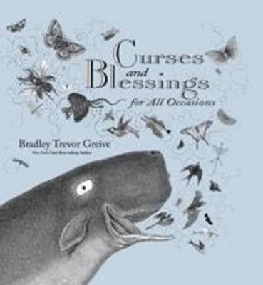 Curses and Blessings for All Occasions by Bradley Trevor Greive
