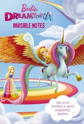 Barbie: Dreamtopia Invisible Notes book