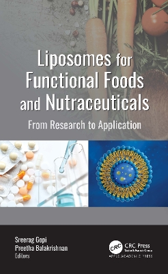 Liposomes for Functional Foods and Nutraceuticals: From Research to Application by Sreerag Gopi