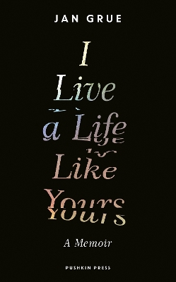 I Live a Life Like Yours: A Memoir book