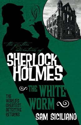 The Further Adventures of Sherlock Holmes by Sam Siciliano