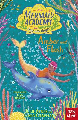 Mermaid Academy: Amber and Flash by Julie Sykes