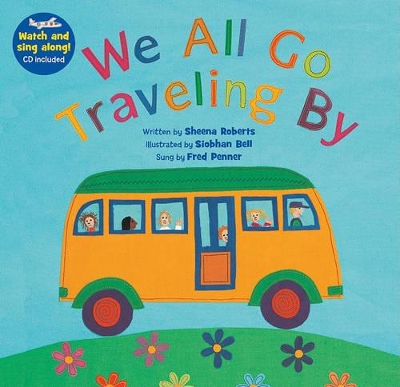 We All Go Traveling By: with Enhanced CD by Sheena Roberts
