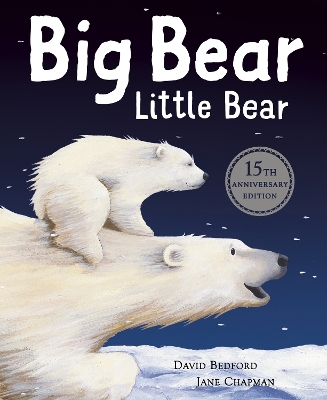 Big Bear Little Bear - 15th Anniversary Edition by David Bedford