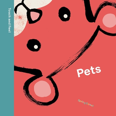 Spring Street Touch and Feel: Pets book