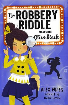 Robbery Riddle, Starring Olive Black by Alex Miles