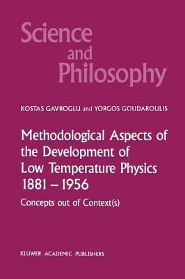Methodological Aspects of the Development of Low Temperature Physics 1881-1956 book
