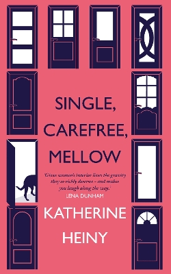 Single, Carefree, Mellow by Katherine Heiny