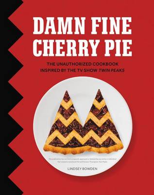 Damn Fine Cherry Pie by Lindsey Bowden