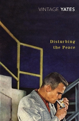 Disturbing the Peace by Richard Yates