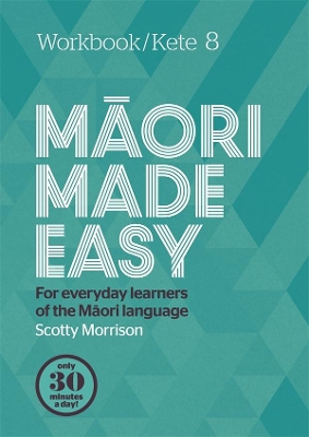 Maori Made Easy Workbook 8/Kete 8 book