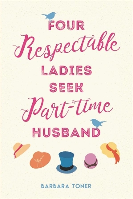 Four Respectable Ladies Seek Part-time Husband book