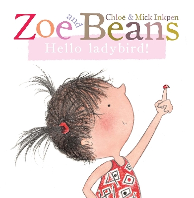 Zoe and Beans: Hello ladybird! book