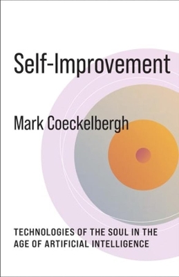 Self-Improvement: Technologies of the Soul in the Age of Artificial Intelligence book