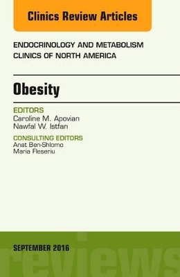 Obesity, An Issue of Endocrinology and Metabolism Clinics of North America book