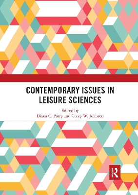 Contemporary Issues in Leisure Sciences: A Look Forward by Diana Parry