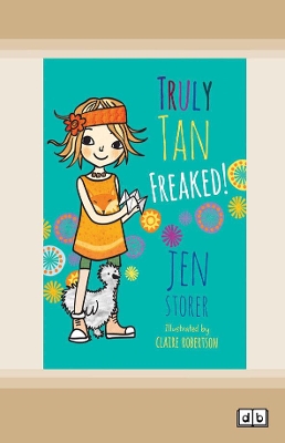 Truly Tan: Freaked! (Book 4) book