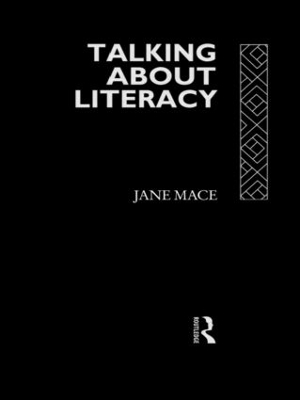 Talking About Literacy by Jane Mace