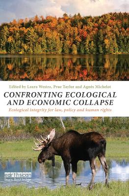 Confronting Ecological and Economic Collapse by Laura Westra
