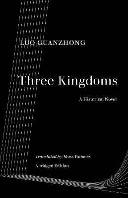 Three Kingdoms: A Historical Novel by Guanzhong Luo