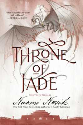 Throne of Jade: Book Two of the Temeraire by Naomi Novik