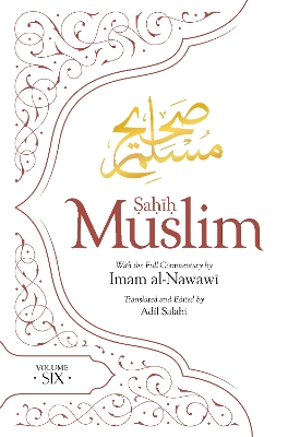 Sahih Muslim (Volume 6): With the Full Commentary by Imam Nawawi book