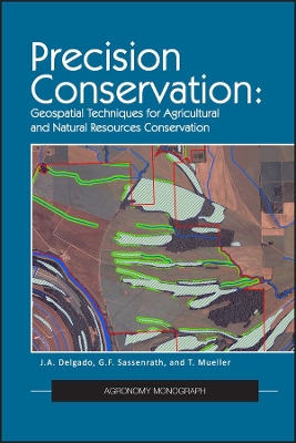 Precision Conservation: Goespatial Techniques for Agricultural and Natural Resources Conservation book
