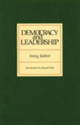 Democracy and Leadership by Irving Babbitt