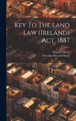 Key To The Land Law (ireland) Act, 1887 book