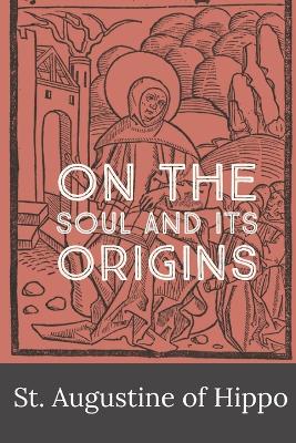 On the Soul and its Origins book