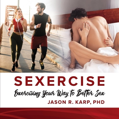 SEXERCISE: Exercising Your Way to Better Sex book