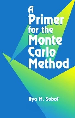 A Primer for the Monte Carlo Method by Ilya M. Sobol