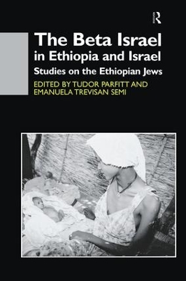 Beta Israel in Ethiopia and Israel by Tudor Parfitt