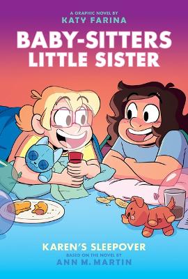 Karen's Sleepover: A Graphic Novel (Baby-Sitters Little Sister #8) by Ann M. Martin