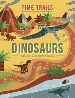 Graphic Timelines: Dinosaurs by Oivind Hovland