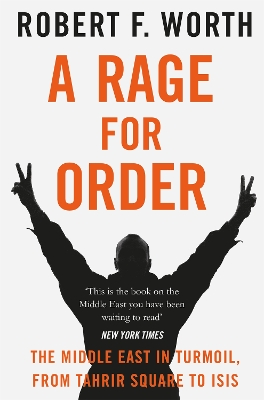 A Rage for Order by Robert F Worth