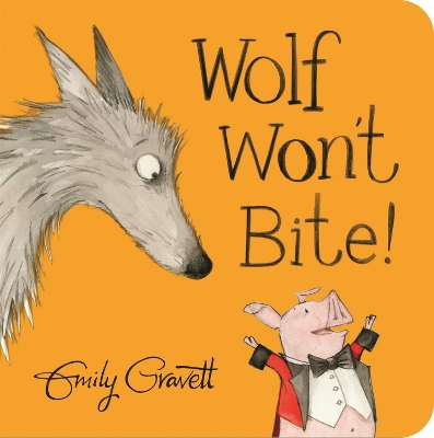Wolf Won't Bite! by Emily Gravett