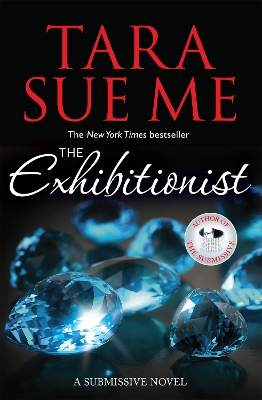 The Exhibitionist: Submissive 6 by Tara Sue Me