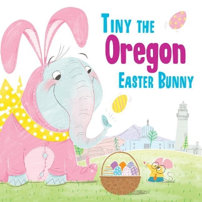 Tiny the Oregon Easter Bunny book