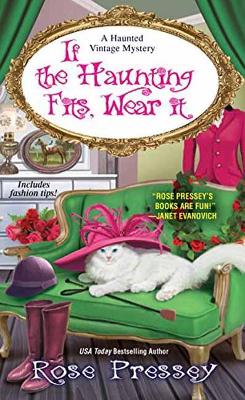 If The Haunting Fits, Wear It by Rose Pressey