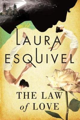 Law of Love by Laura Esquivel